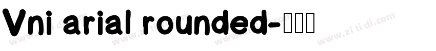 Vni arial rounded字体转换